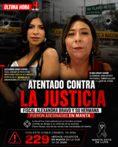 🚨 ATENTADO CONTRA LA JUSTICIA: ASESINAN A FISCAL ALEXANDRA BRAVO Y A SU HERMANA EN MANTA