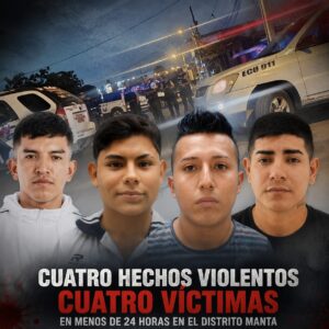 CUATRO HECHOS VIOLENTOS DEJARON CUATRO VÍCTIMAS MORTALES EN MENOS DE 24 HORAS EN EL DISTRITO MANTA